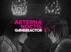 Dziś na GR Live: Aeterna Noctis