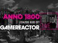 Dziś na GR Live: Anno 1800