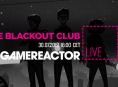 Dziś na GR Live: The Blackout Club