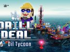 Drill Deal - Oil Tycoon zadebiutuje na PC już 9 marca