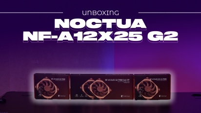 Noctua NF-A12x25 G2 PWM - Rozpakowywanie