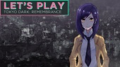 Tokyo Dark: Remembrance - Let's Play